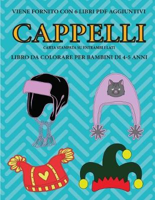 Cover of Libro da colorare per bambini di 4-5 anni (Cappelli)