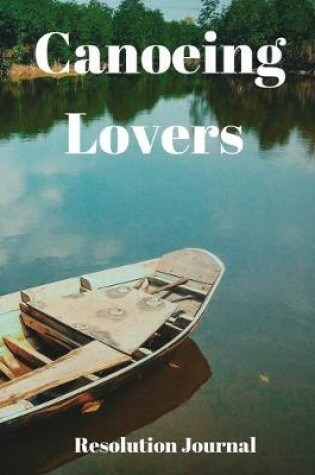 Cover of Canoeing Lovers Resolution Journal