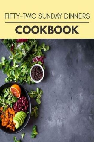 Cover of Fifty-two Sunday Dinners Cookbook