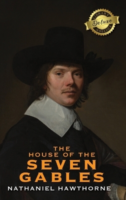 Book cover for The House of the Seven Gables (Deluxe Library Edition)
