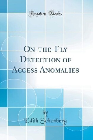 Cover of On-The-Fly Detection of Access Anomalies (Classic Reprint)