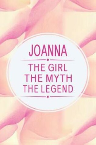 Cover of Joanna the Girl the Myth the Legend