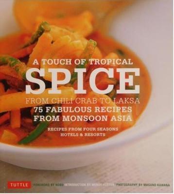 Book cover for A Touch of Tropical Spice 75 Fabulous Recipes From Asia