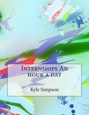 Book cover for Internships an Hour a Day