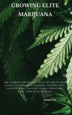 Book cover for Growing Elite Marijuana