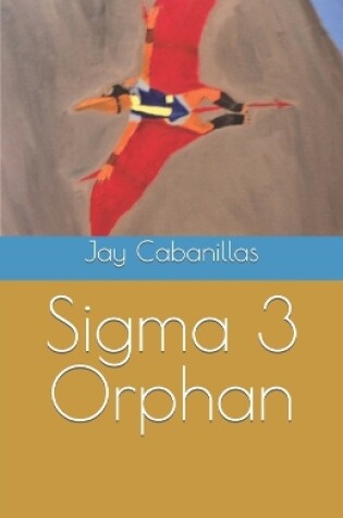 Cover of Sigma 3 Orphan