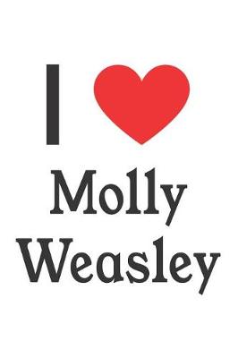 Book cover for I Love Molly Weasley