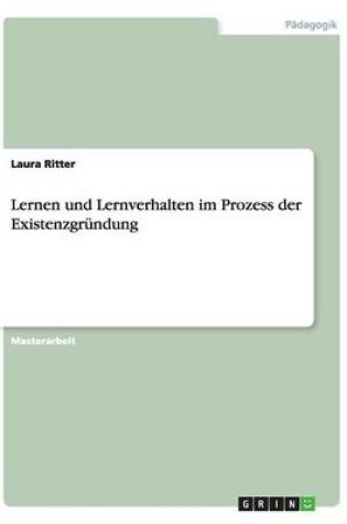 Cover of Lernen und Lernverhalten im Prozess der Existenzgrundung