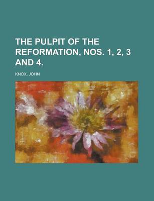 Book cover for The Pulpit of the Reformation, Nos. 1, 2, 3 and 4