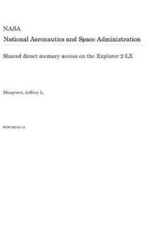 Cover of Shared Direct Memory Access on the Explorer 2-LX