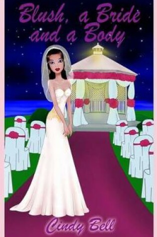 Cover of Blush, a Bride and a Body