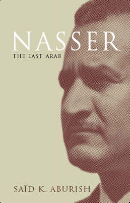 Book cover for Nasser the Last Arab