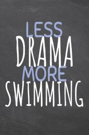 Cover of Less Drama More Swimming