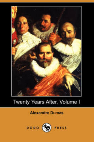 Cover of Twenty Years After, Volume I (Dodo Press)