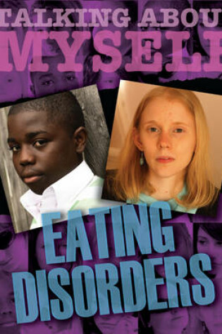 Cover of Talking About Myself: Eating Disorders