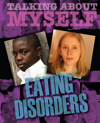 Cover of Talking About Myself: Eating Disorders