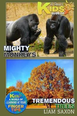 Book cover for A Smart Kids Guide to Mighty Monkeys Tremendous Trees