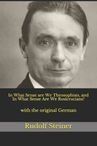Cover of In What Sense are We Theosophists, and In What Sense Are We Rosicrucians?