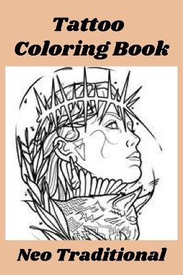 Book cover for Tattoo Coloring Book Neo Traditional