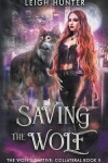 Book cover for Saving the Wolf