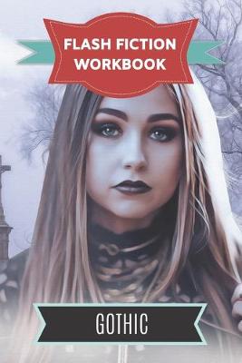 Book cover for Flash Fiction Workbook Ghotic