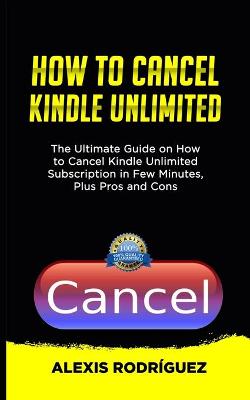 Book cover for How to Cancel Kindle Unlimited