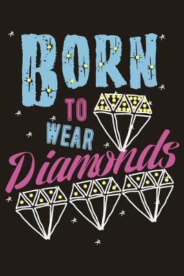 Book cover for Born To Wear Diamonds