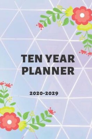 Cover of Ten Year Planner 2020 - 2029