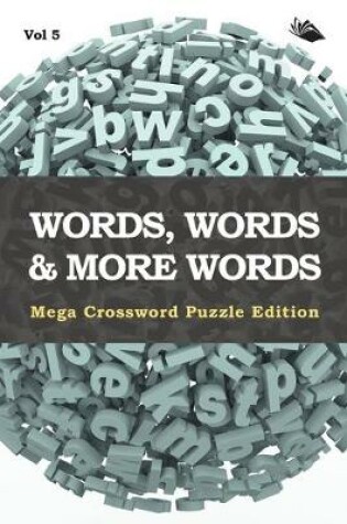 Cover of Words, Words & More Words Vol 5