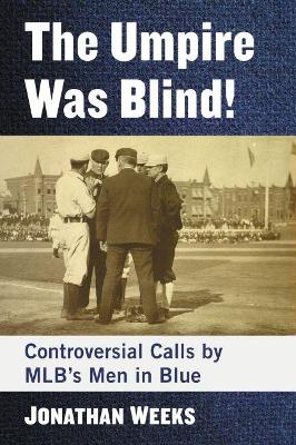 Book cover for The Umpire Was Blind!