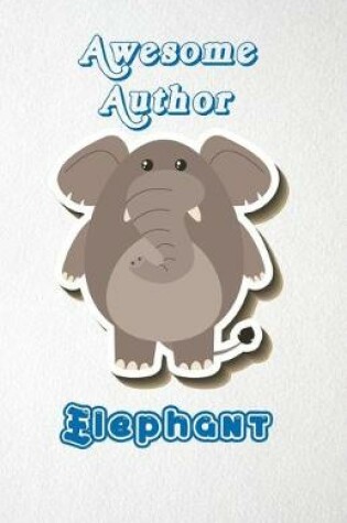 Cover of Awesome Author Elephant A5 Lined Notebook 110 Pages