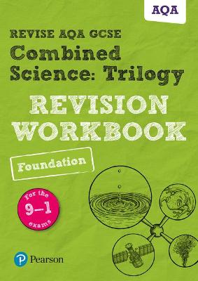 Book cover for Pearson REVISE AQA GCSE (9-1) Combined Science: Trilogy: Revision Workbook: For 2024 and 2025 assessments and exams (Revise AQA GCSE Science 16)