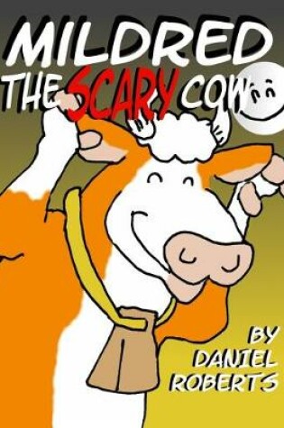 Cover of Mildred the Scary Cow