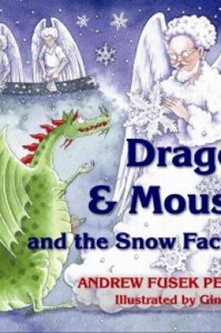 Cover of Dragon & Mousie and the Snow Factory
