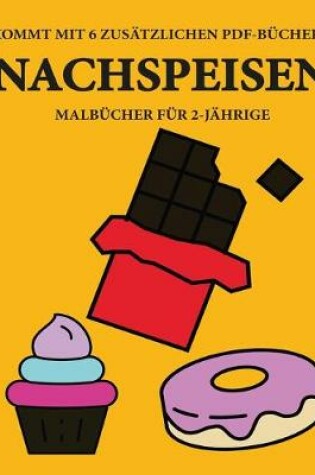 Cover of Malbücher für 2-Jährige (Nachspeisen)