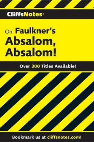 Cover of Cliffsnotes on Faulkner's Absalom, Absalom!