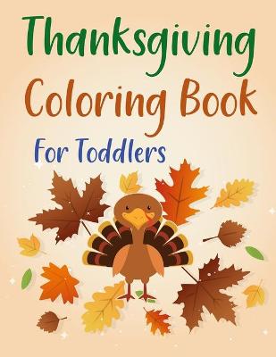 Book cover for Thanksgiving Coloring Book For Toddlers