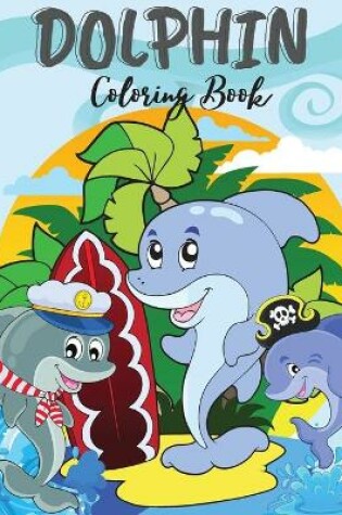 Cover of Dolphin Coloring Book