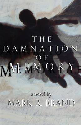 Book cover for The Damnation of Memory