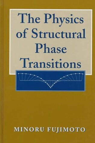 Cover of The Physics of Structural Phase Transitions