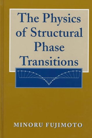 Book cover for The Physics of Structural Phase Transitions