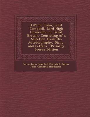 Book cover for Life of John, Lord Campbell, Lord High Chancellor of Great Britain