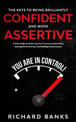 Book cover for The Keys to Being Brilliantly Confident and More Assertive