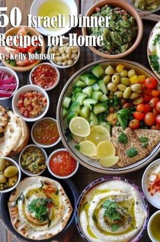 Cover of 50 Israeli Dinner Recipes for Home