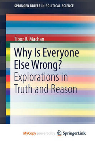 Cover of Why Is Everyone Else Wrong?