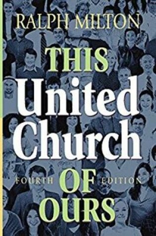 Cover of This United Church of Ours Fourth Edition