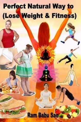 Cover of Perfect Natural Way to (Lose Weight & Fitness)