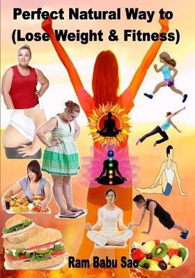 Cover of Perfect Natural Way to (Lose Weight & Fitness)