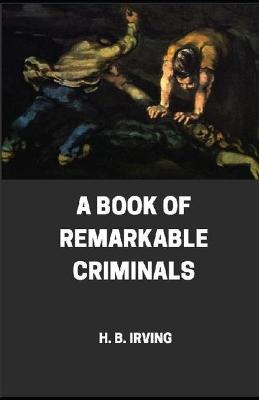 Book cover for A Book of Remarkable Criminals illustrated