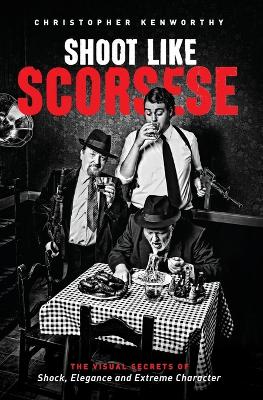 Book cover for Shoot Like Scorsese